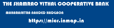 THE SHAMRAO VITHAL COOPERATIVE BANK  MAHARASHTRA NANDED HADGAON   micr code